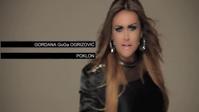 GORDANA GoGa OGRIZOVIC - POKLON ( OFFICIAL VIDEO 2015 )