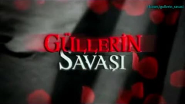 Войната на розите ~ Gullerin Savasi еп.47  Руски суб. 1-2