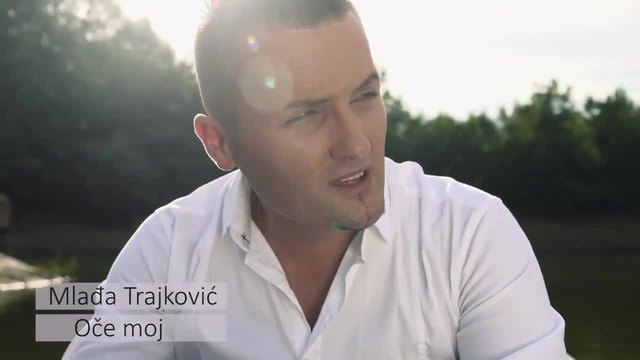 Mladja Trajkovic - Oce moj • Official Video - (2015.)