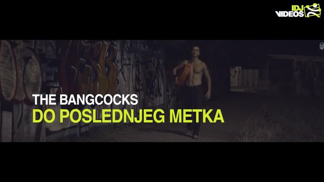 THE BANGCOCKS - DO POSLEDNJEG METKA ( OFFICIAL VIDEO 2015 )