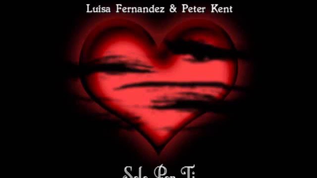 Luisa Fernandez & Peter Kent - Solo Por Ti 1986