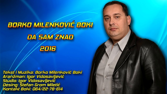 Borko Milenkovic Boki - Da sam znao (Audio 2016)