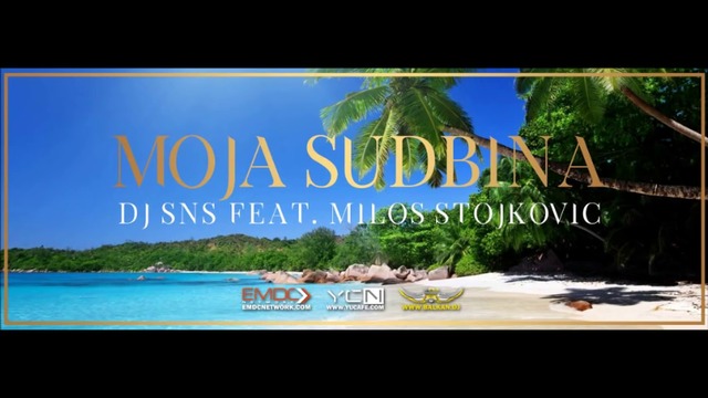 DJ SNS feat Milos Stojkovic - Moja Sudbina (Official Audio)