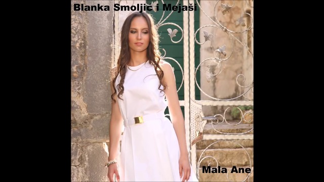 Blanka Smoljic i Mejasi - Mala Ane (Official audio)