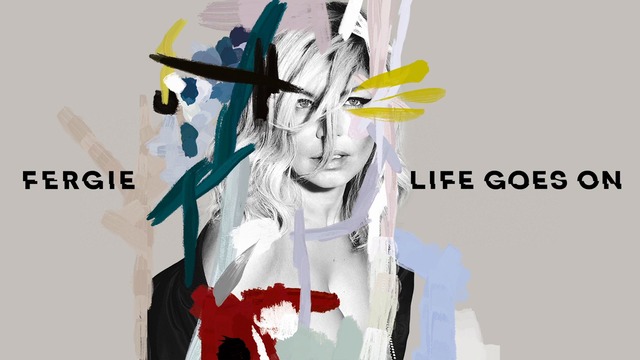 New 2016 / Fergie - Life Goes On (Audio)