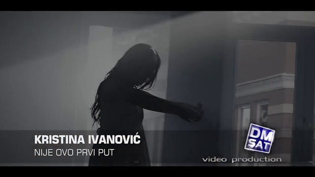 Kristina Ivanovic - Nije ovo prvi put (OFFICIAL VIDEO 2016)