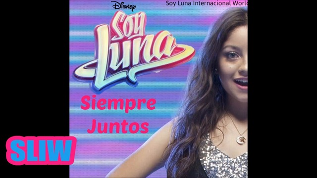 Аз съм Луна/Soy Luna-Откъс от новата песен от сезон 2 🎧(Винаги заедно/Siempre Juntos)