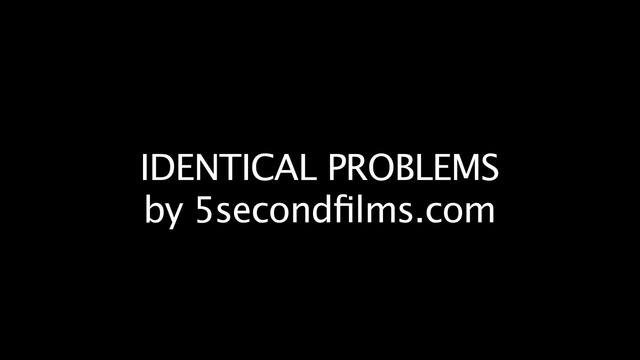 Identical Problems [HD, 1280x720p]