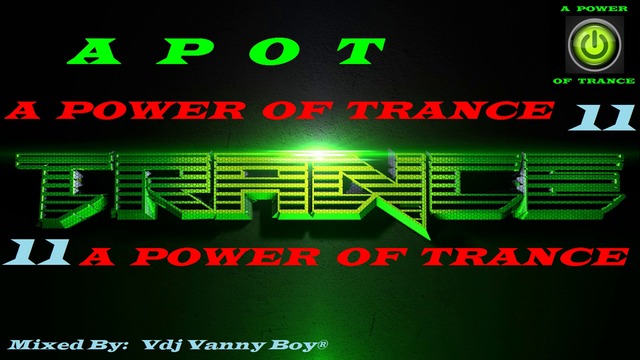 A Power Of Trance [APOT] «11» Силата на Транса