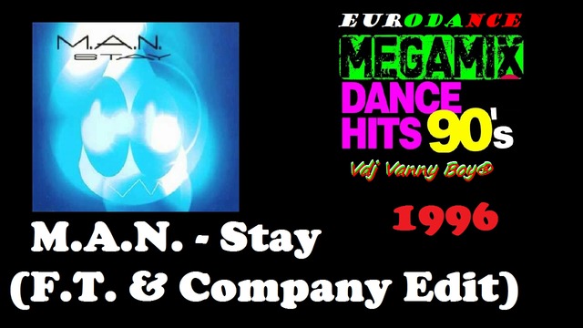 M.A.N. - Stay (F.T. & Company Edit) - 1996