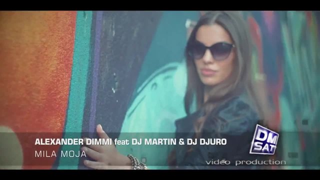 Alexander Dimmi feat DJ Martin &amp; DJ Djuro - Mila moja (Official Video Clip) 2015 HD