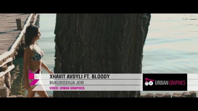 Xhavit Avdyli ft. Bloody - Bukuroshja jem (Official Video) 2015