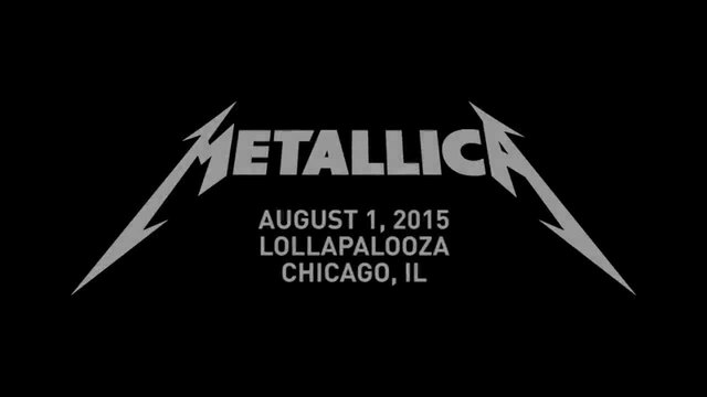 Metallica- Wherever I May Roam and Am I Evil- (MetOnTour - Chicago, IL - Lollapalooza - 2015)