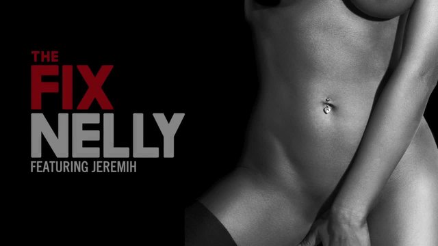 New 2015 / Nelly -The Fix- feat. Jeremih (Produced by DJ Mustard &amp; Mike Free)
