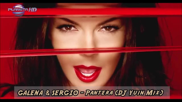 Galena &amp; Sergio - Pantera [ Dj Yuin Mix ]