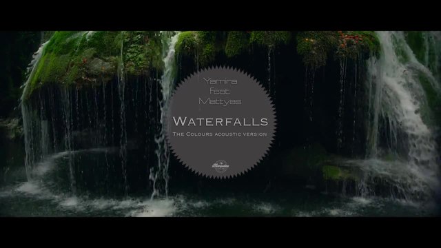 Yamira feat. Mattyas - Waterfalls ( The Colours Acoustic Version)