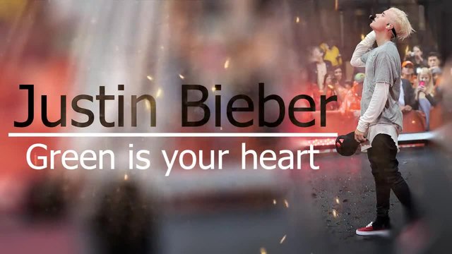 Justin Bieber - Verde Es Tu Corazon ( New Song 2015) Official Video