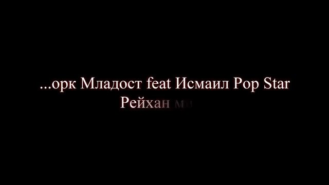 ork. Mladost 2015 feat Ismail Pop Star - Reyhan mix Ultra HD