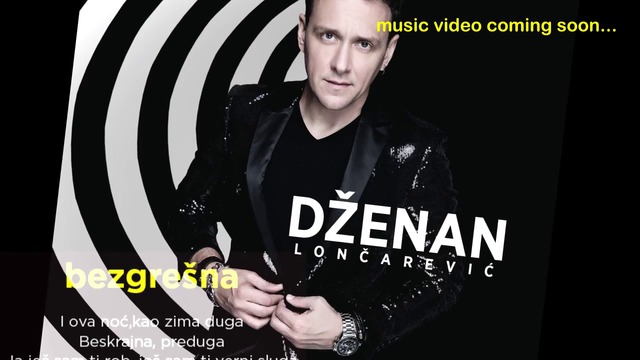 Премиера!! Dzenan Loncarevic - Bezgresna (Music Video ) 2015 - Безгрешна(безупречна)!!