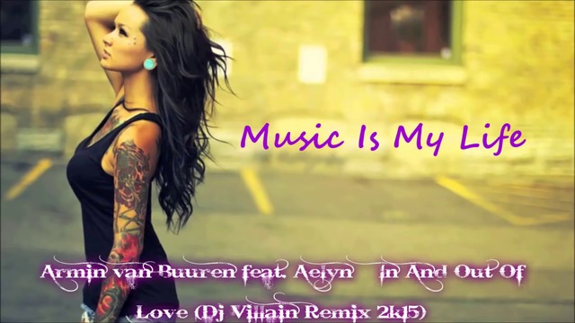 Armin van Buuren feat. Aelyn – In And Out Of Love ( Dj Villain Remix 2k15)  