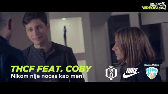 THCF FEAT. COBY - NIKOM NIJE NOCAS KAO MENI ( OFFICIAL VIDEO) UNAZAN