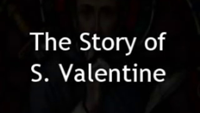 Празник на влюбените.Свети Валентин -Story of Saint Valentine