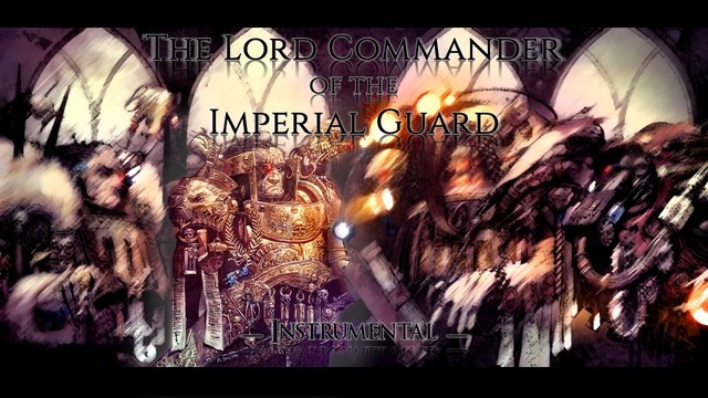 The Lord Commander of the Imperial Guard Instrumental