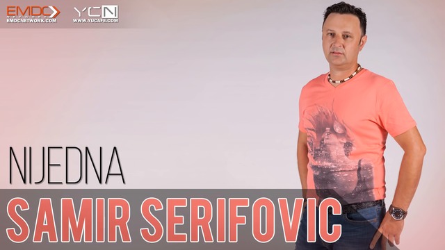 Samir Serifovic - 2016 - Nijedna