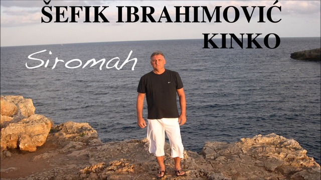 Sefik Ibrahimovic - Siromah (Official video 2016 )