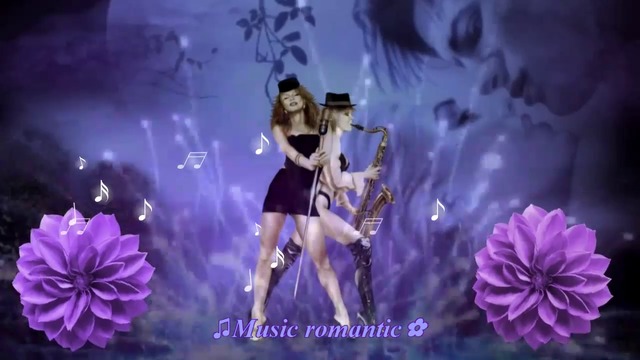 ✿♫Романтична музика! ... (саксофон и цветя) ... ...♫✿