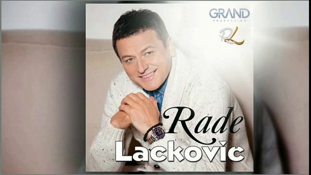 Rade Lackovic - Zauzeta - Audio 2016