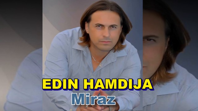 EDIN HAMDIJA - Miraz II