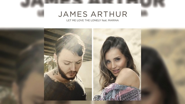 New 2016 / James Arthur - Let Me Love the Lonely