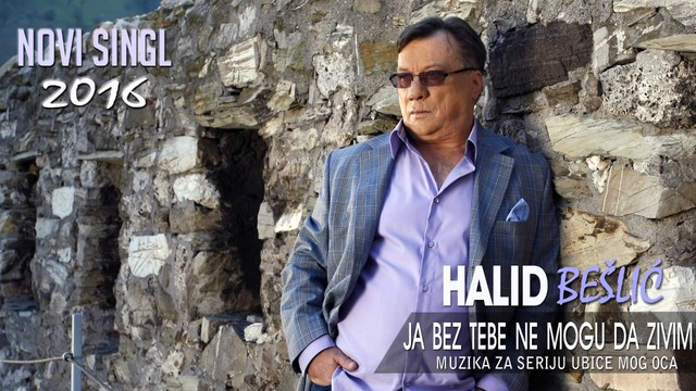 Halid Beslic - Ja bez tebe ne mogu da zivim (Audio 2016)