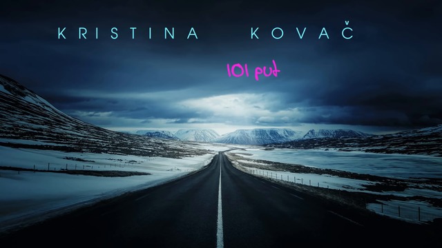Kristina Kovac - 101 Put (HD Audio) 2017