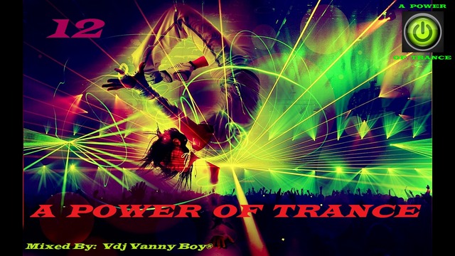 A Power Of Trance [APOT] «12» Силата на Транса