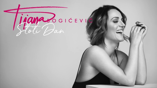 Tijana Bogicevic - Stoti Dan  (Official Audio 2018)