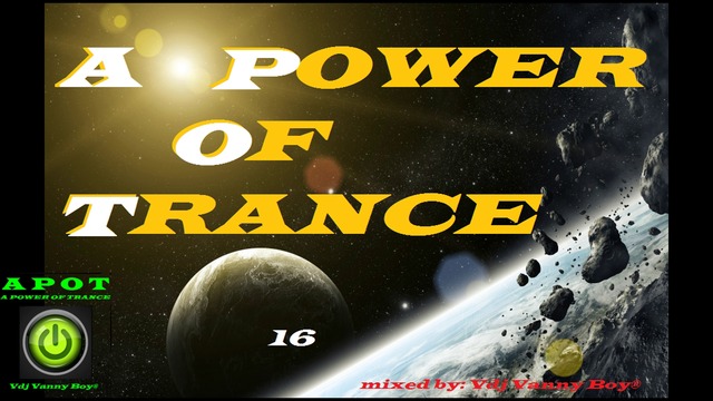 A Power Of Trance [APOT] «16» Силата на Транса